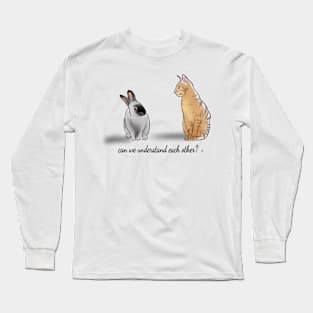 CAN WE UNDERSTAND EACH OTHER? Long Sleeve T-Shirt